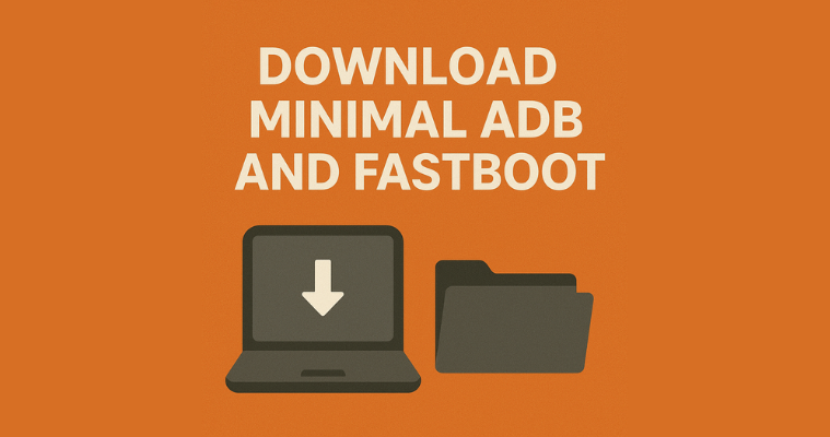 Minimal ADB ve Fastboot Aracını indirin