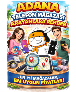 Adana Telefon Mağazası Arayanlara Rehber