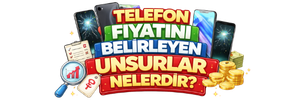 Telefon Fiyatını Belirleyen Unsurlar Nelerdir